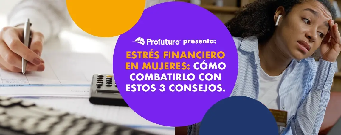 Imagen de Qué es el estrés financiero y cómo combatirlo | Profuturo Asesora